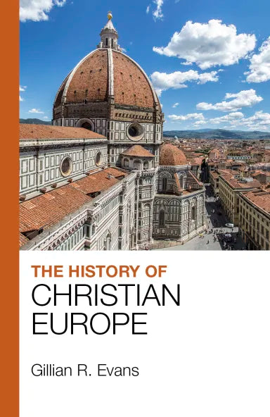 HISTORY OF CHRISTIAN EUROPE THE