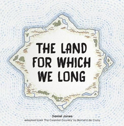 THE LAND FOR WHICH WE LONG