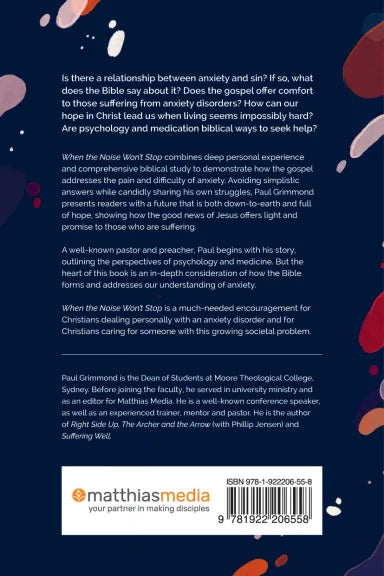 WHEN THE NOISE WON'T STOP: A CHRISTIAN GUIDE TO DEALING WITH ANXIETY