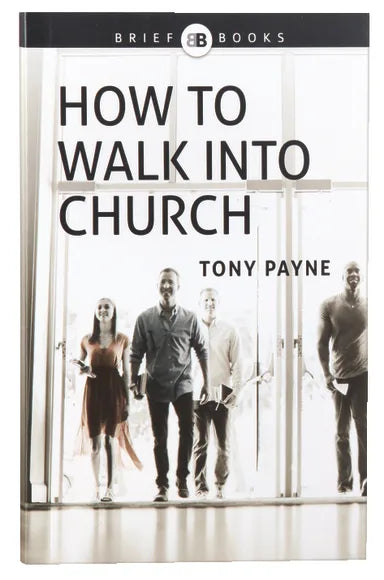 BRIEF BOOKS: HOW TO WALK INTO CHURCH