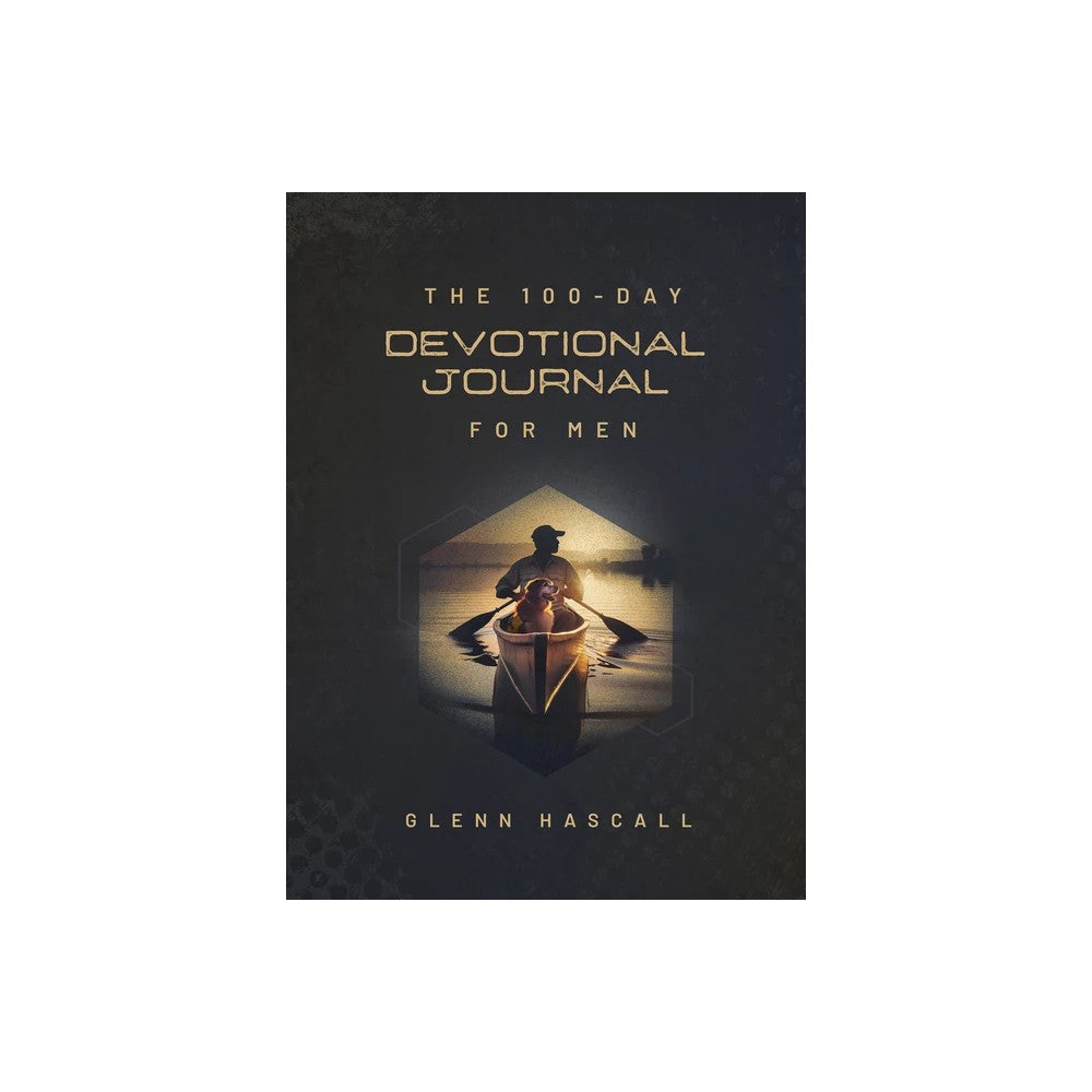 THE 100-DAY DEVOTIONAL JOURNAL FOR MEN