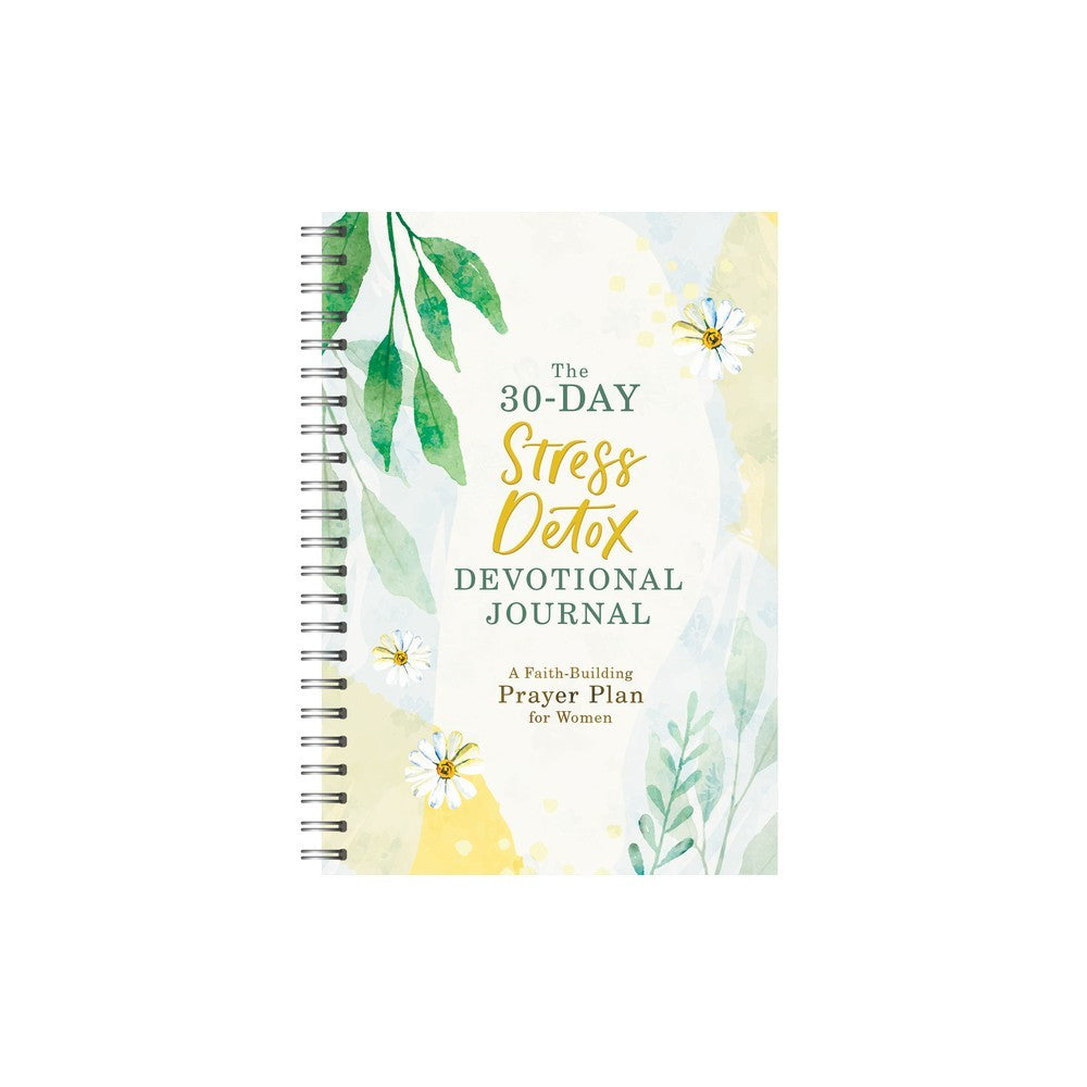 THE 30-DAY STRESS DETOX DEVOTIONAL JOURNAL: A FAITH-BUILDING PRAYER PLAN FOR WOMEN