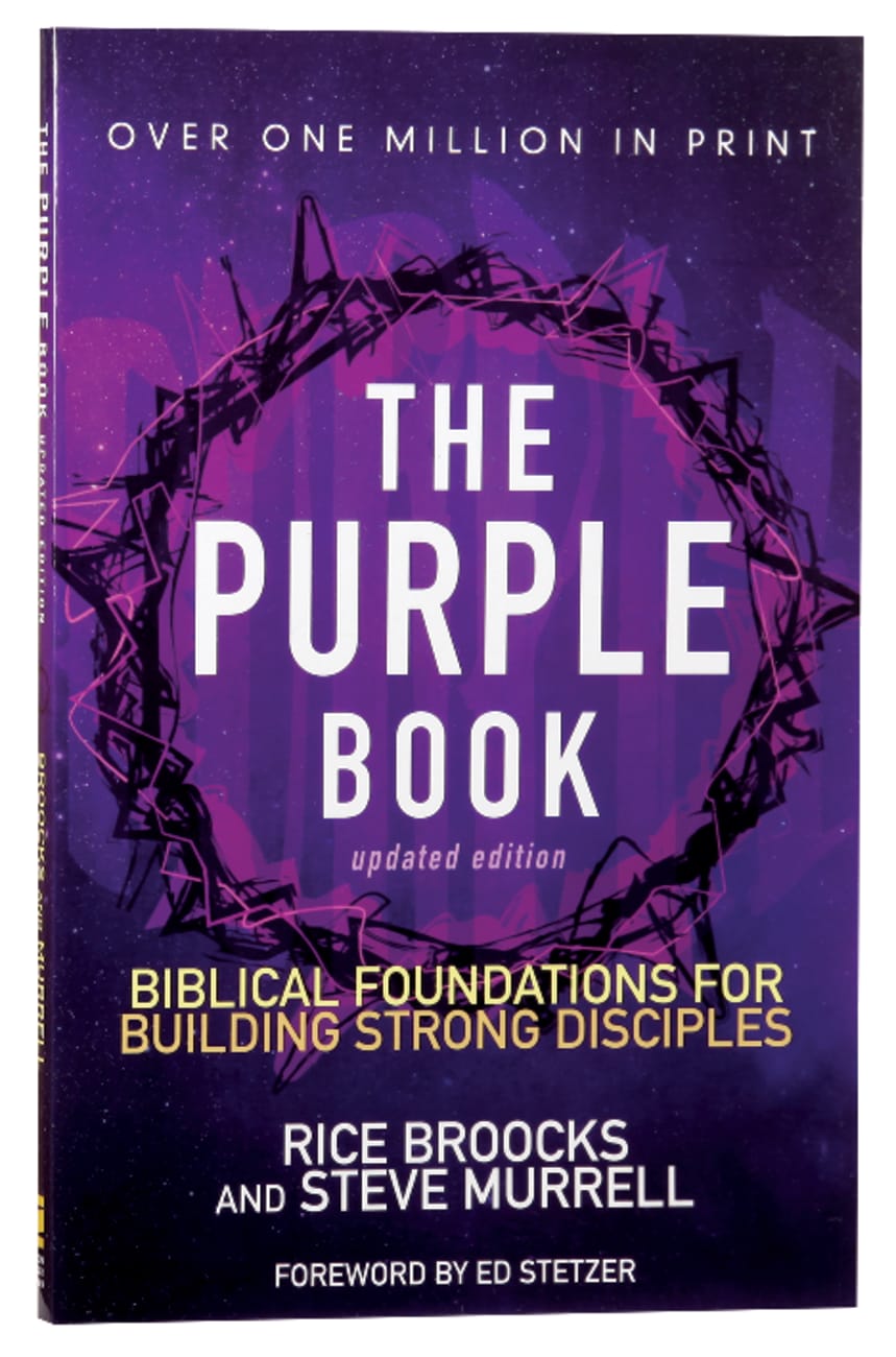 PURPLE BOOK THE: BIBLICAL FOUNDATIONS FOR BUILDING STRONG DISCIPLES