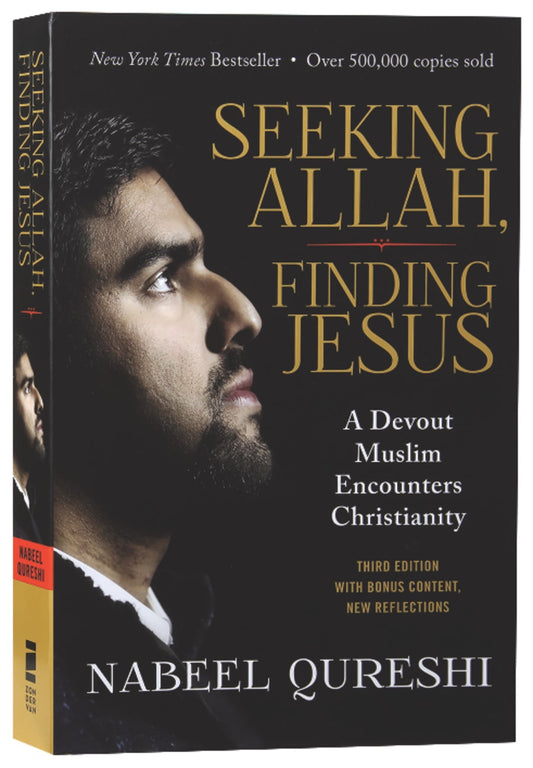 SEEKING ALLAH FINDING JESUS: A DEVOUT MUSLIM ENCOUNTERS CHRISTIANITY