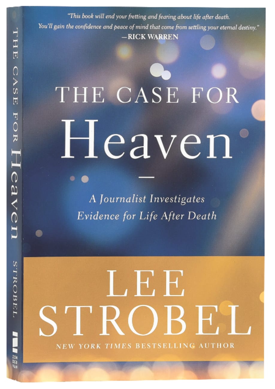 CASE FOR HEAVEN THE: A JOURNALIST INVESTIGATES EVIDENCE FOR LIFE AFT