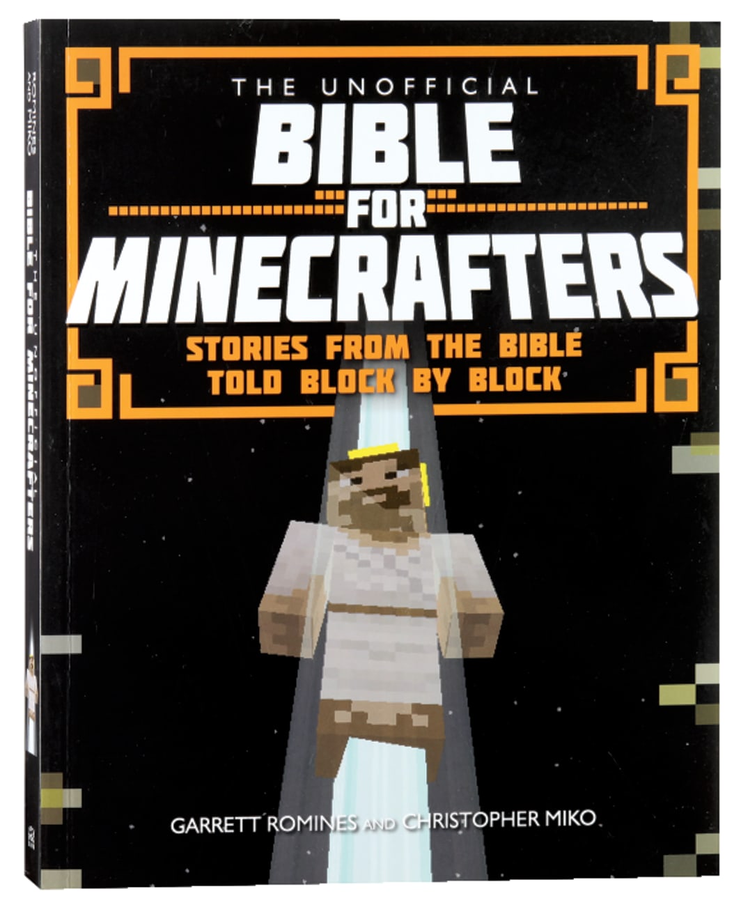 UNOFFICIAL BIBLE FOR MINECRAFTERS THE