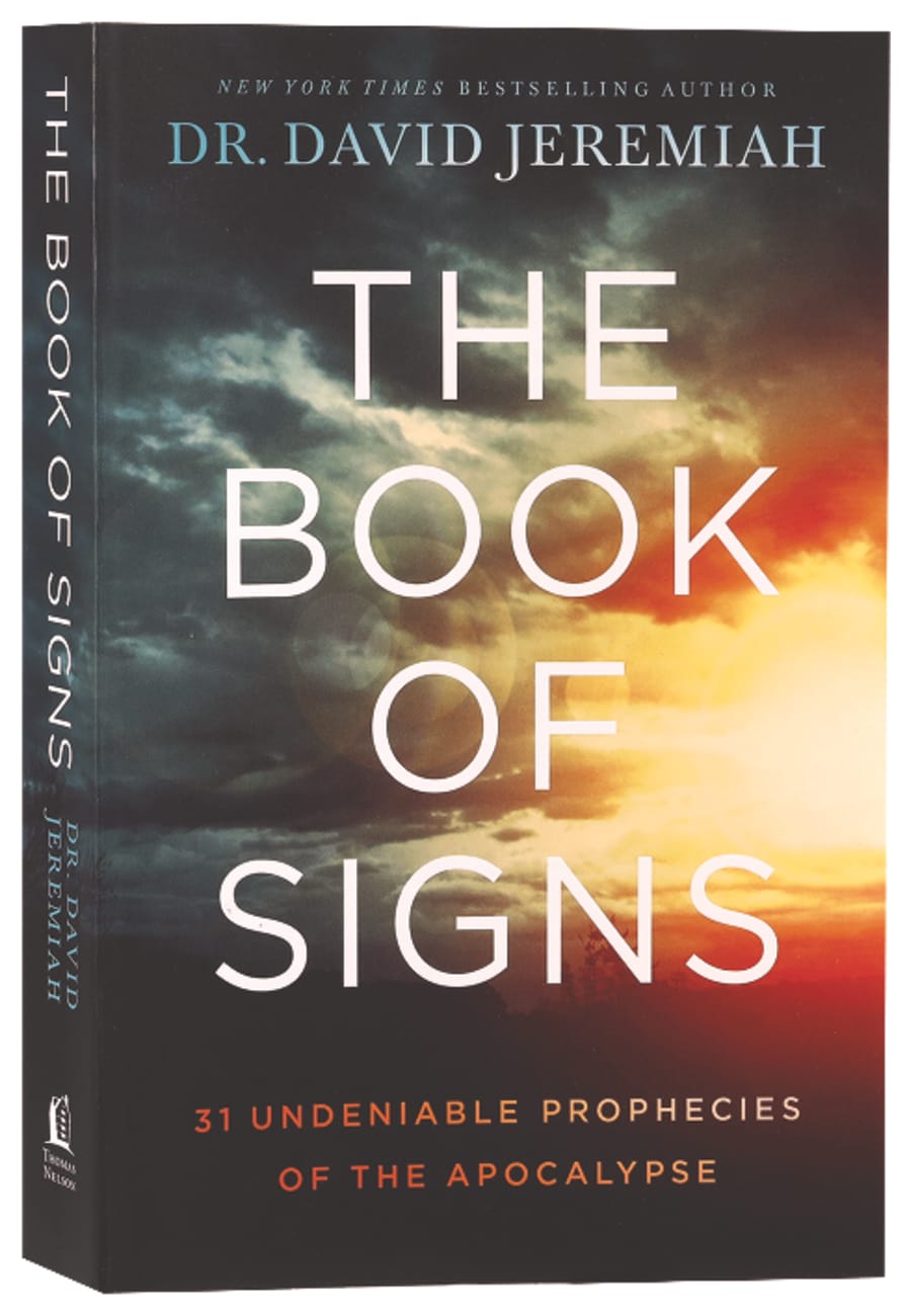 BOOK OF SIGNS THE: 31 UNDENIABLE PROPHECIES OF THE APOCALYPSE