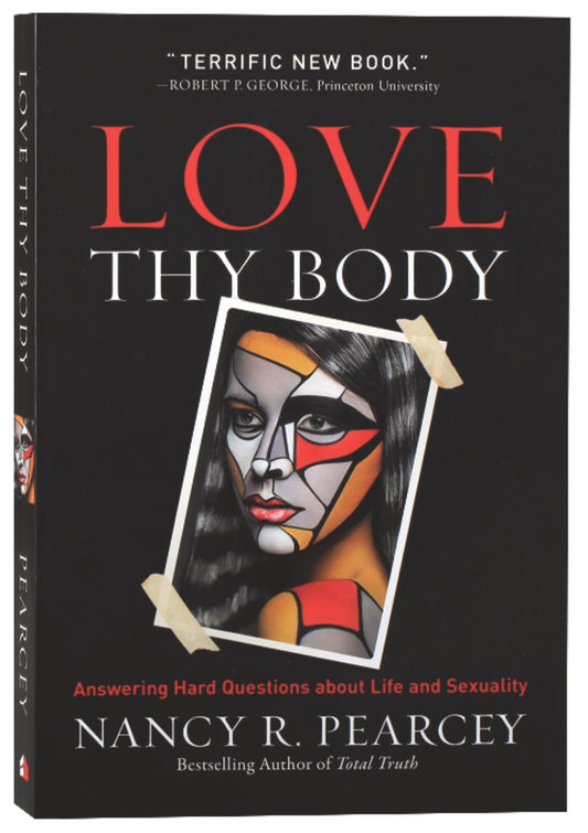 LOVE THY BODY: ANSWERING HARD QUESTIONS ABOUT LIFE AND SEXUALITY