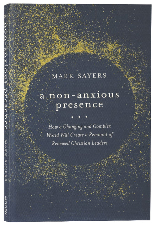 NON-ANXIOUS PRESENCE A: HOW A CHANGING AND COMPLEX WORLD WILL CREATE