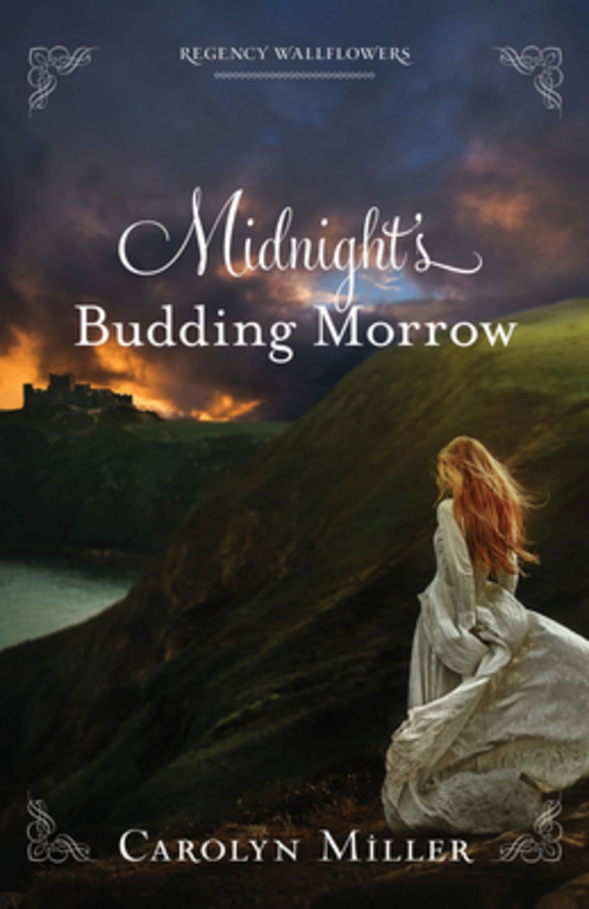 MIDNIGHT'S BUDDING MORROW (#02 REGENCY WALLFLOWERS SERIES)