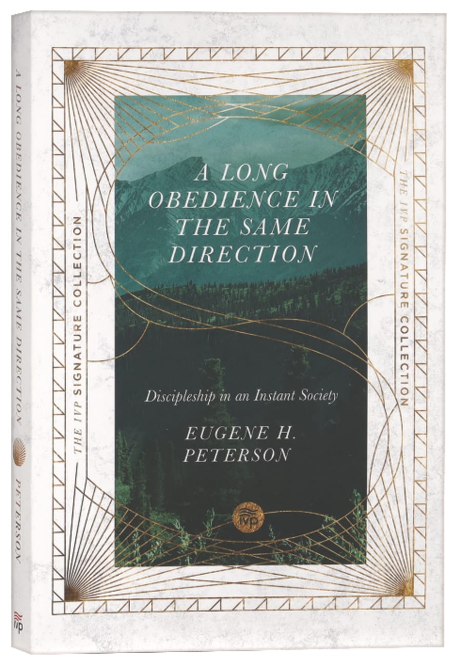 LONG OBEDIENCE IN THE SAME DIRECTION A: DISCIPLESHIP IN AN INSTANT S