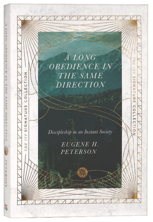 LONG OBEDIENCE IN THE SAME DIRECTION  A: DISCIPLESHIP IN AN INSTANT S