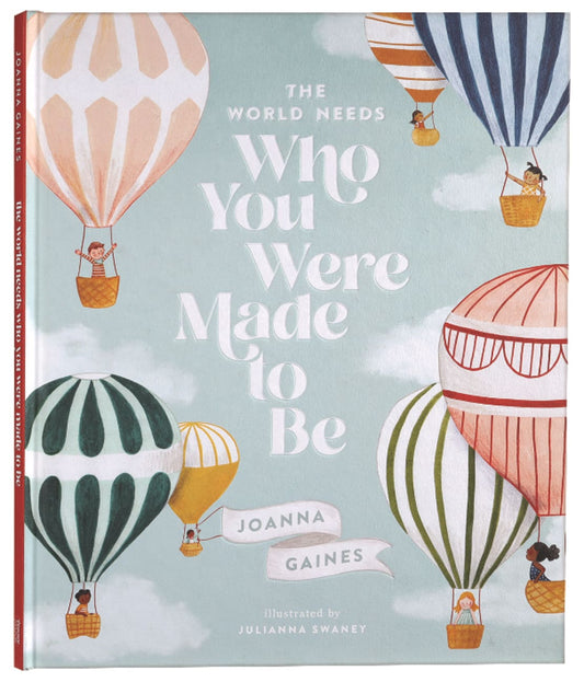 WORLD NEEDS WHO YOU WERE MADE TO BE