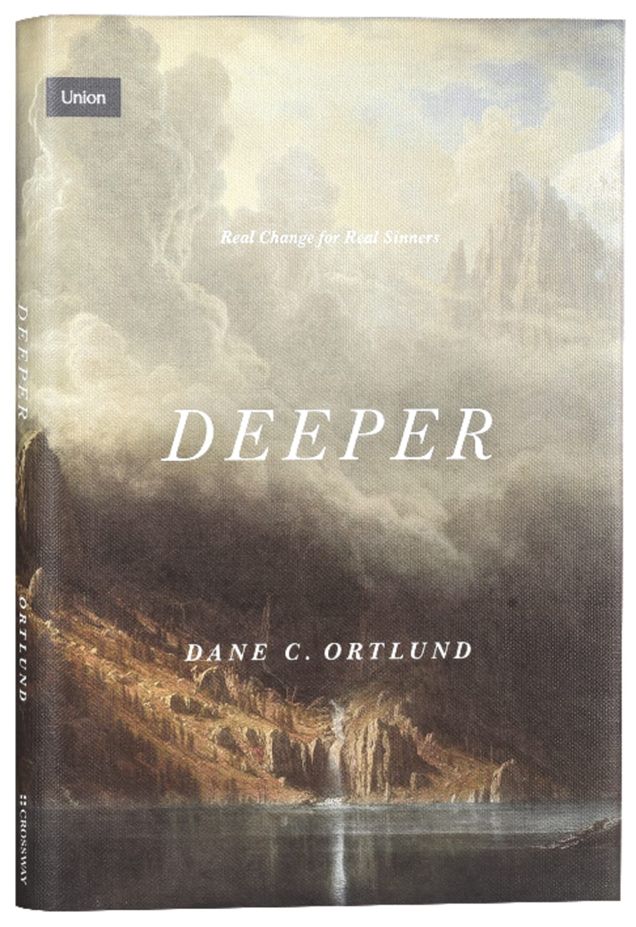 UNION: DEEPER: REAL CHANGE FOR REAL SINNERS