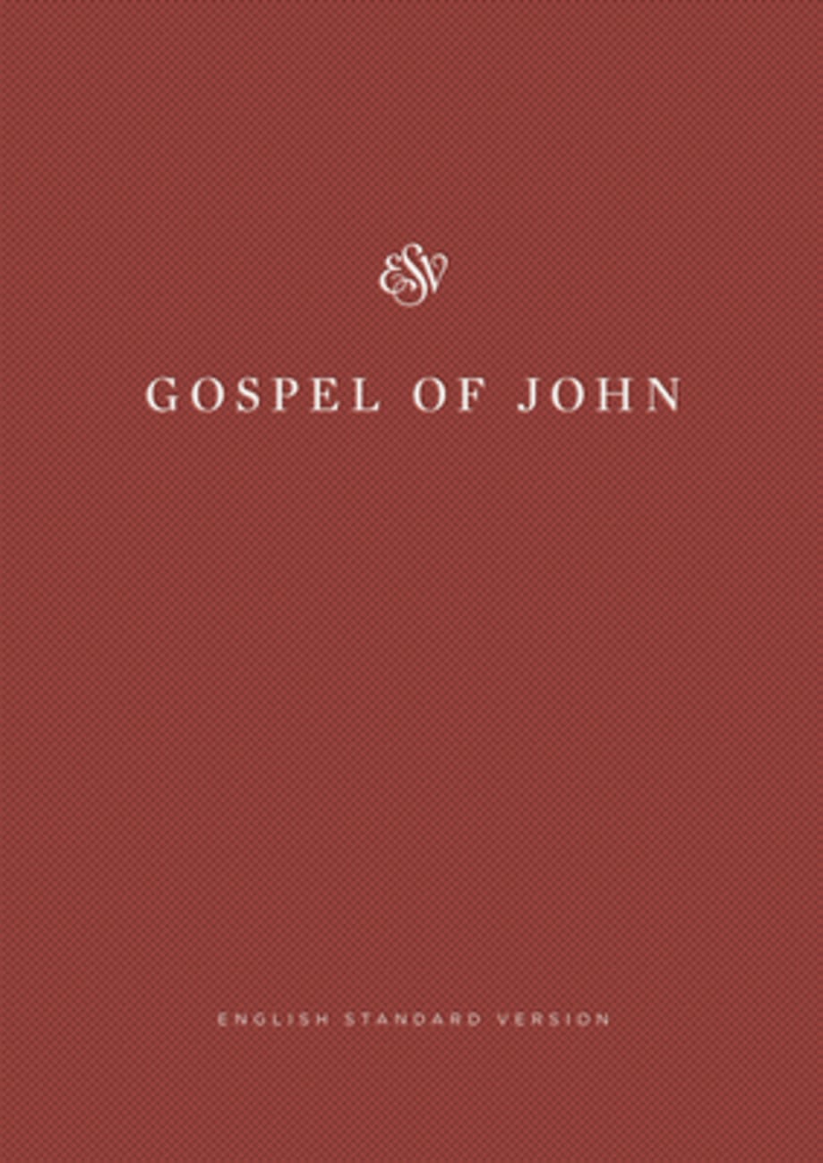 B ESV GOSPEL OF JOHN SHARE THE GOOD NEWS EDITION