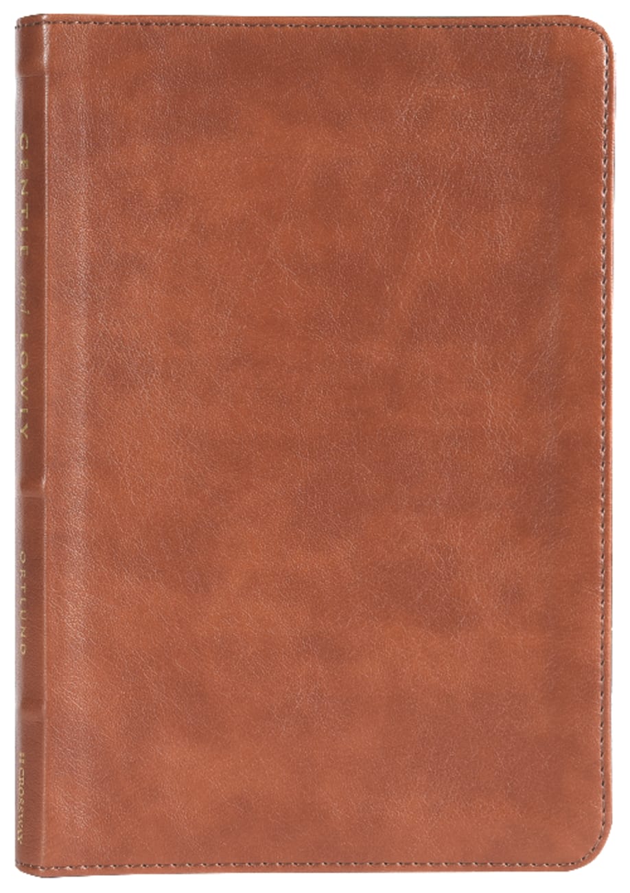 GENTLE AND LOWLY (GIFT EDITION): THE HEART OF CHRIST FOR SINNERS AND SUFFERERS