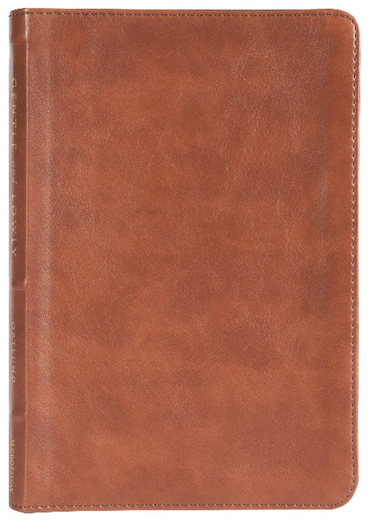 GENTLE AND LOWLY (GIFT EDITION): THE HEART OF CHRIST FOR SINNERS AND SUFFERERS