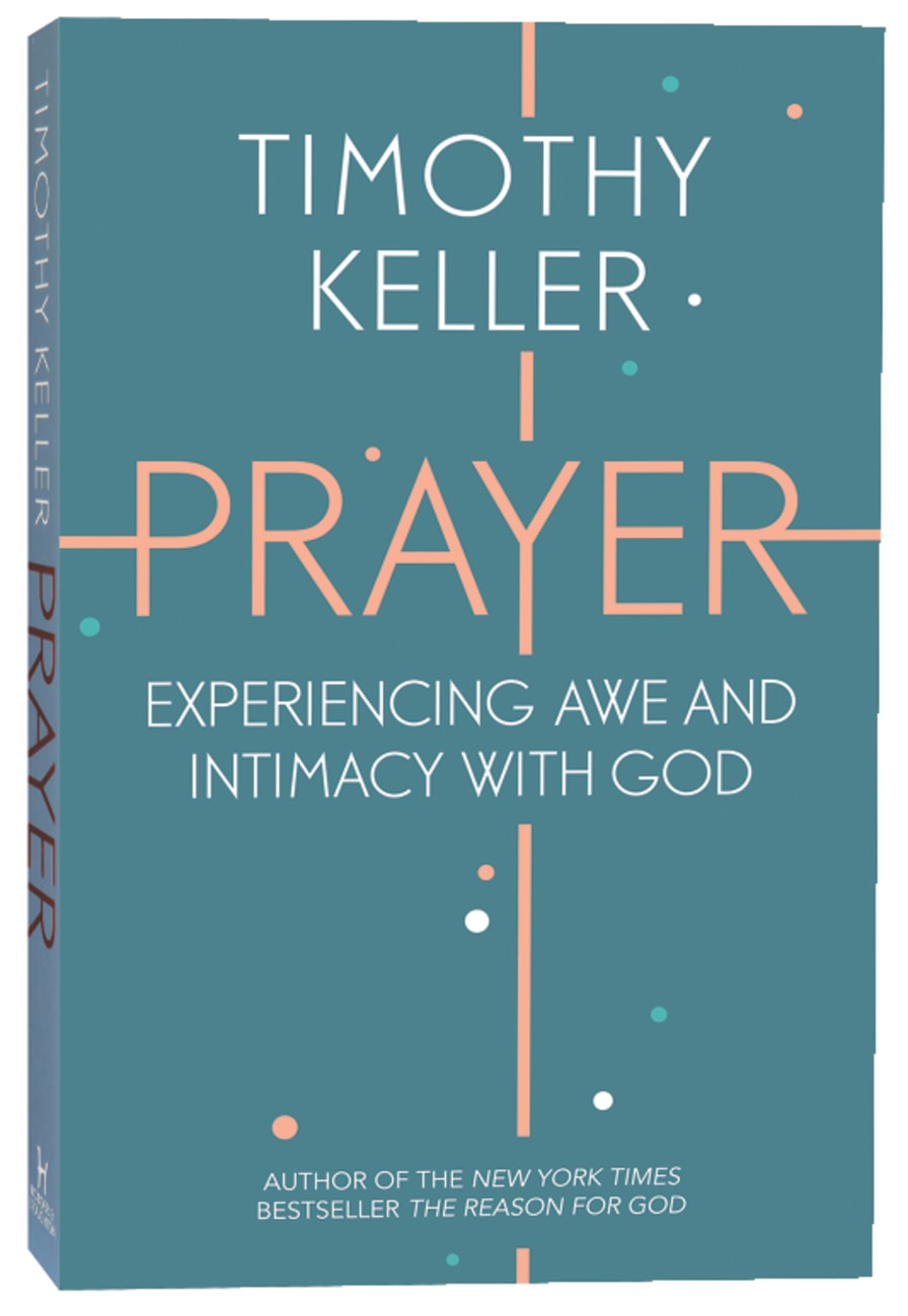 PRAYER: EXPERIENCING AWE AND INTIMACY WITH GOD