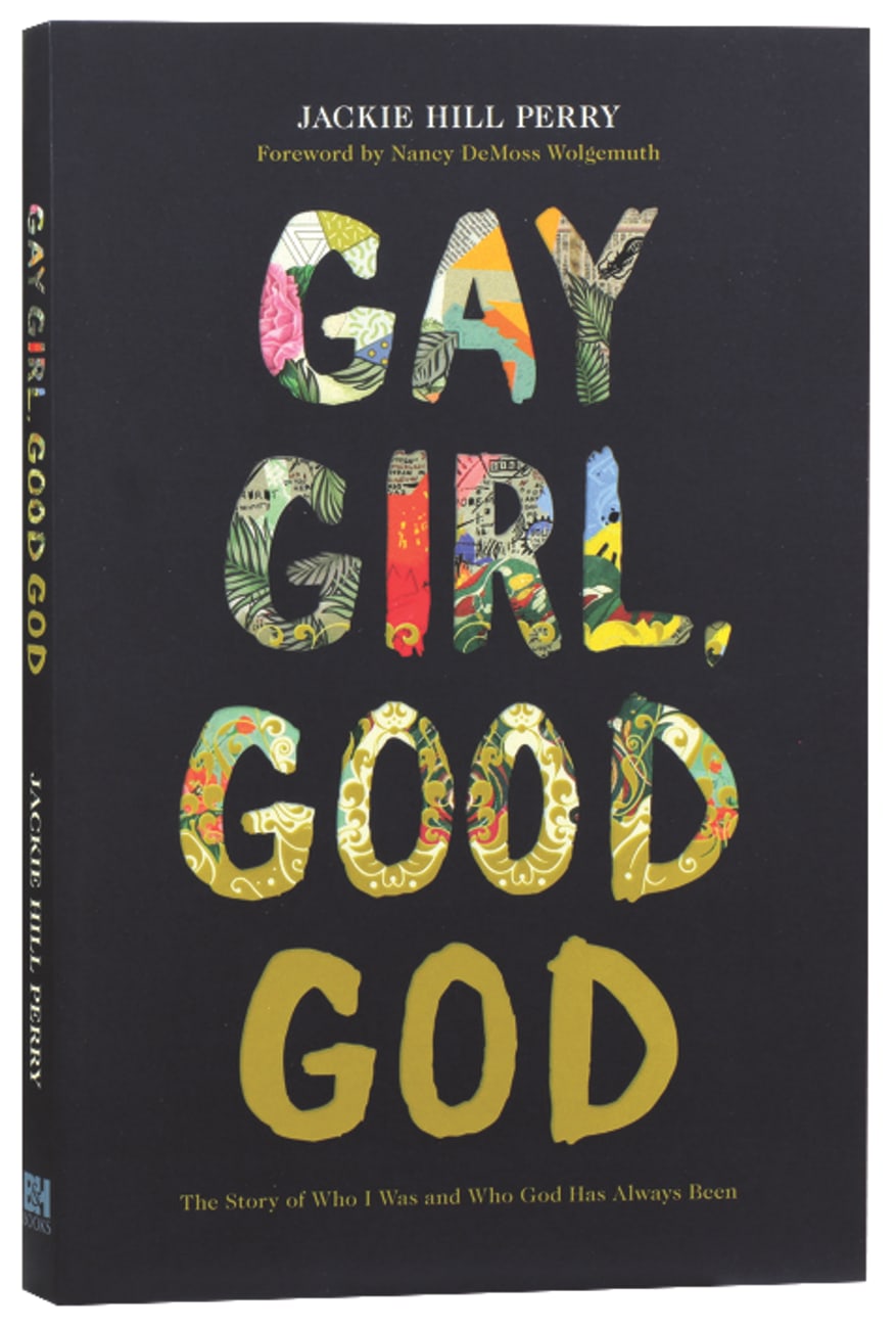 GAY GIRL GOOD GOD: THE STORY OF WHO I WAS AND WHO GOD HAS ALWAYS BE
