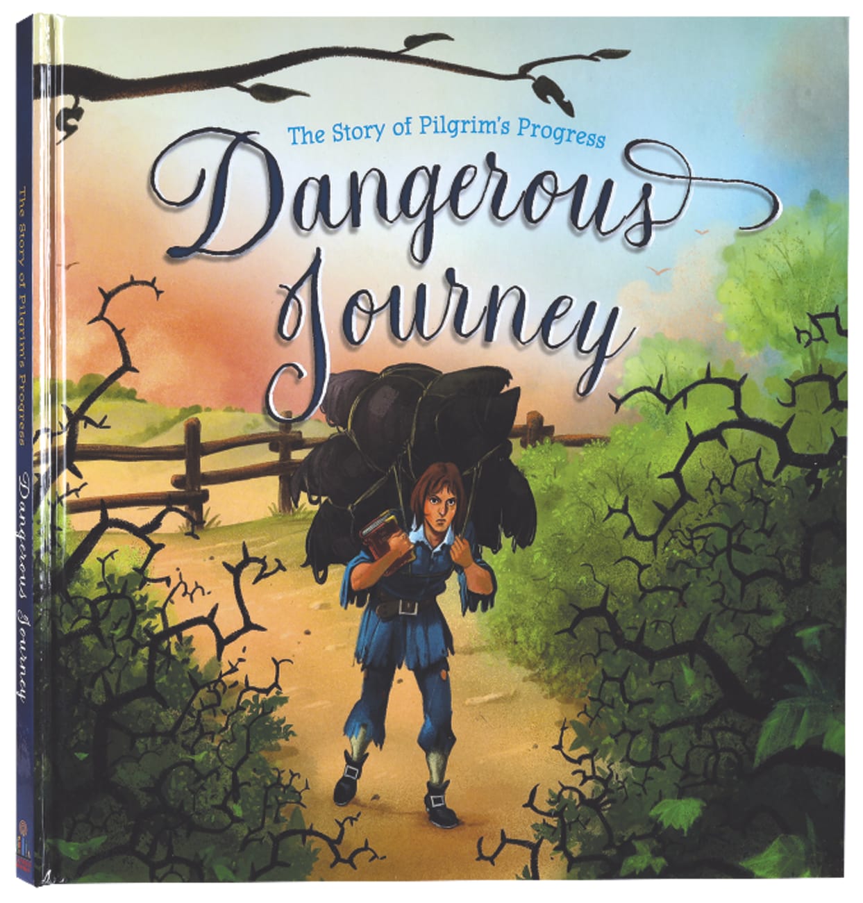 DANGEROUS JOURNEY: THE STORY OF PILGRIM'S PROGRESS