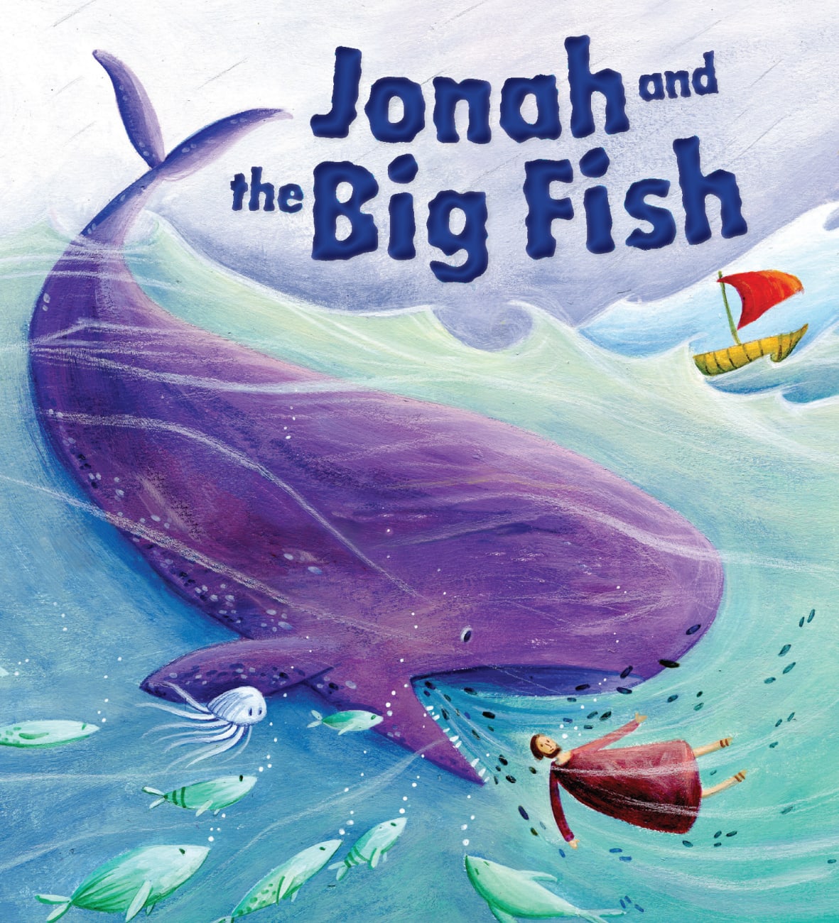 MY FIRST BIBLE STORIES: JONAH AND THE BIG FISH