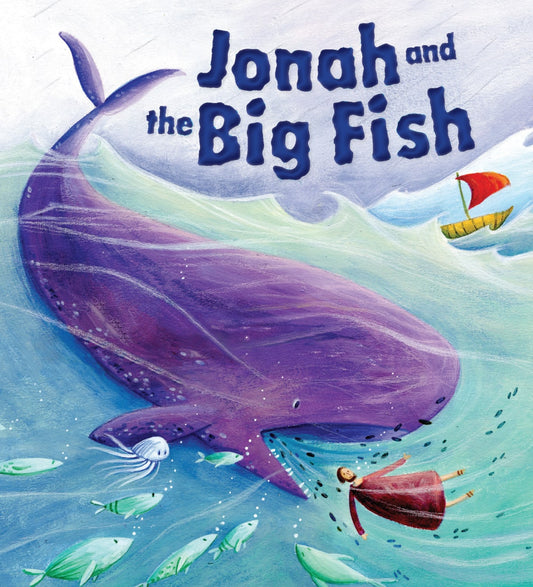 MY FIRST BIBLE STORIES: JONAH AND THE BIG FISH