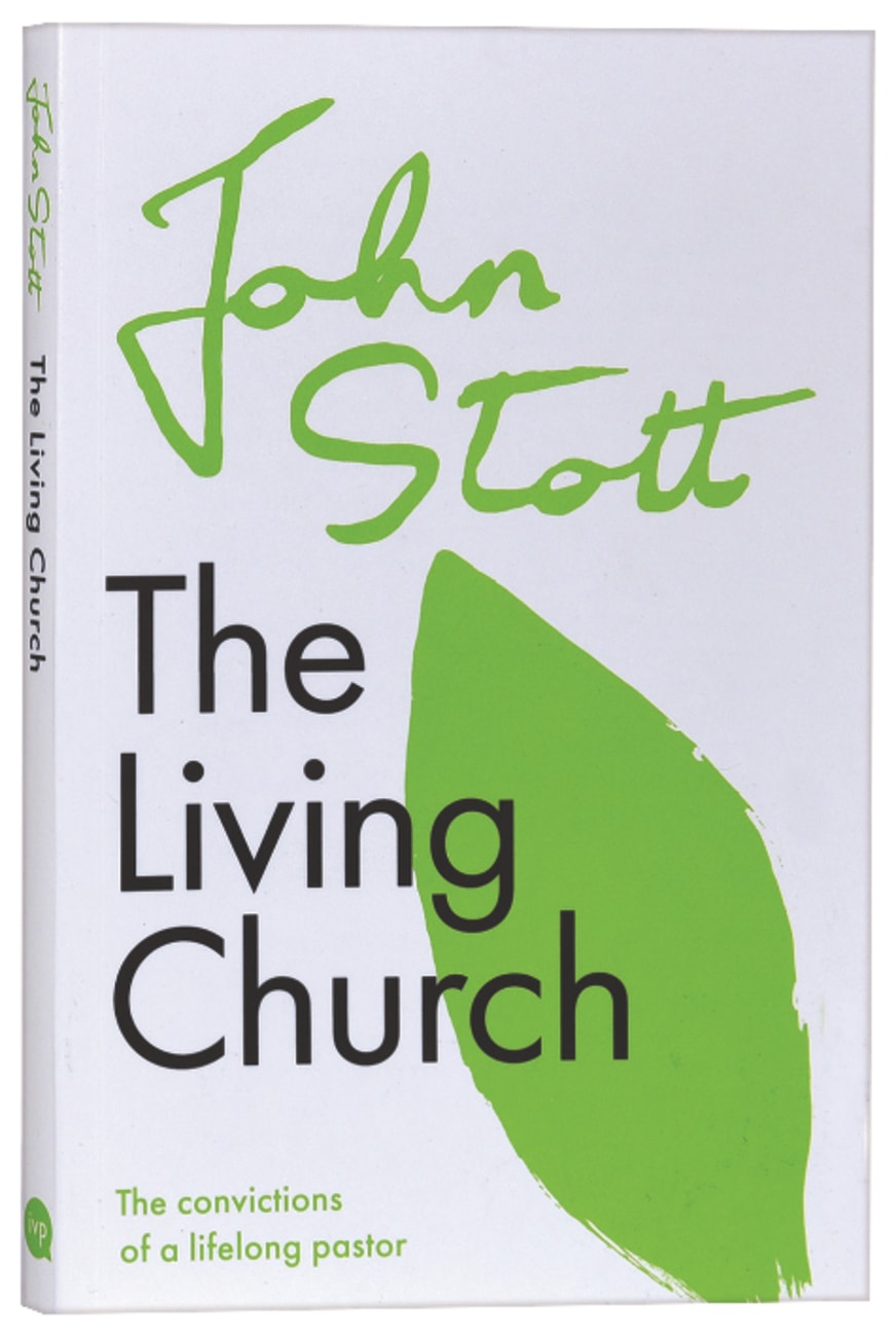 LIVING CHURCH THE: THE CONVICTIONS OF A LIFELONG PASTOR (CENTENARY E