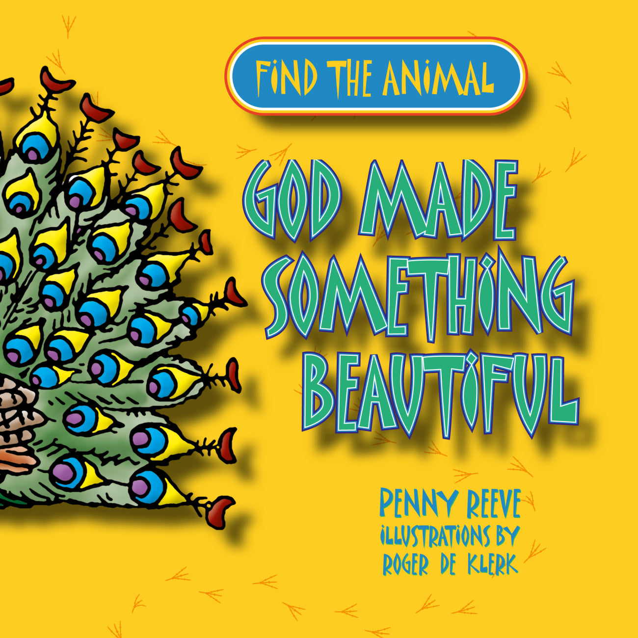 FIND THE ANIMAL: GOD MADE SOMETHING BEAUTIFUL (PEACOCK)