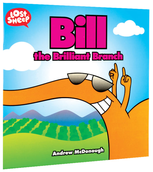 LOST SHEEP:BILL THE BRILLIANT BRANCH