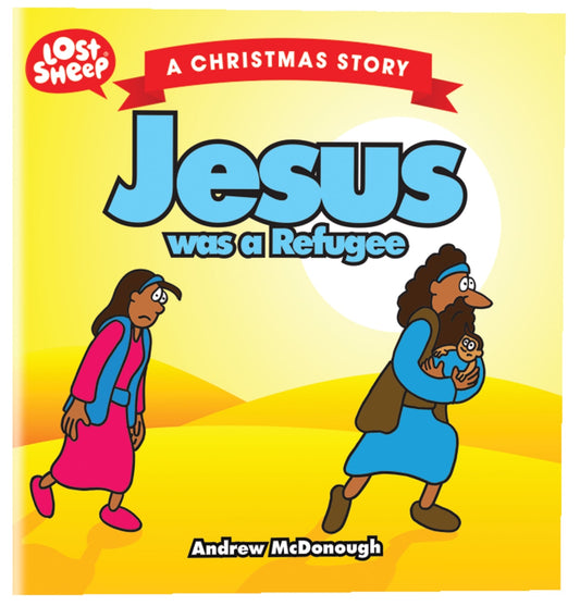 LOST SHEEP:JESUS WAS A REFUGEE