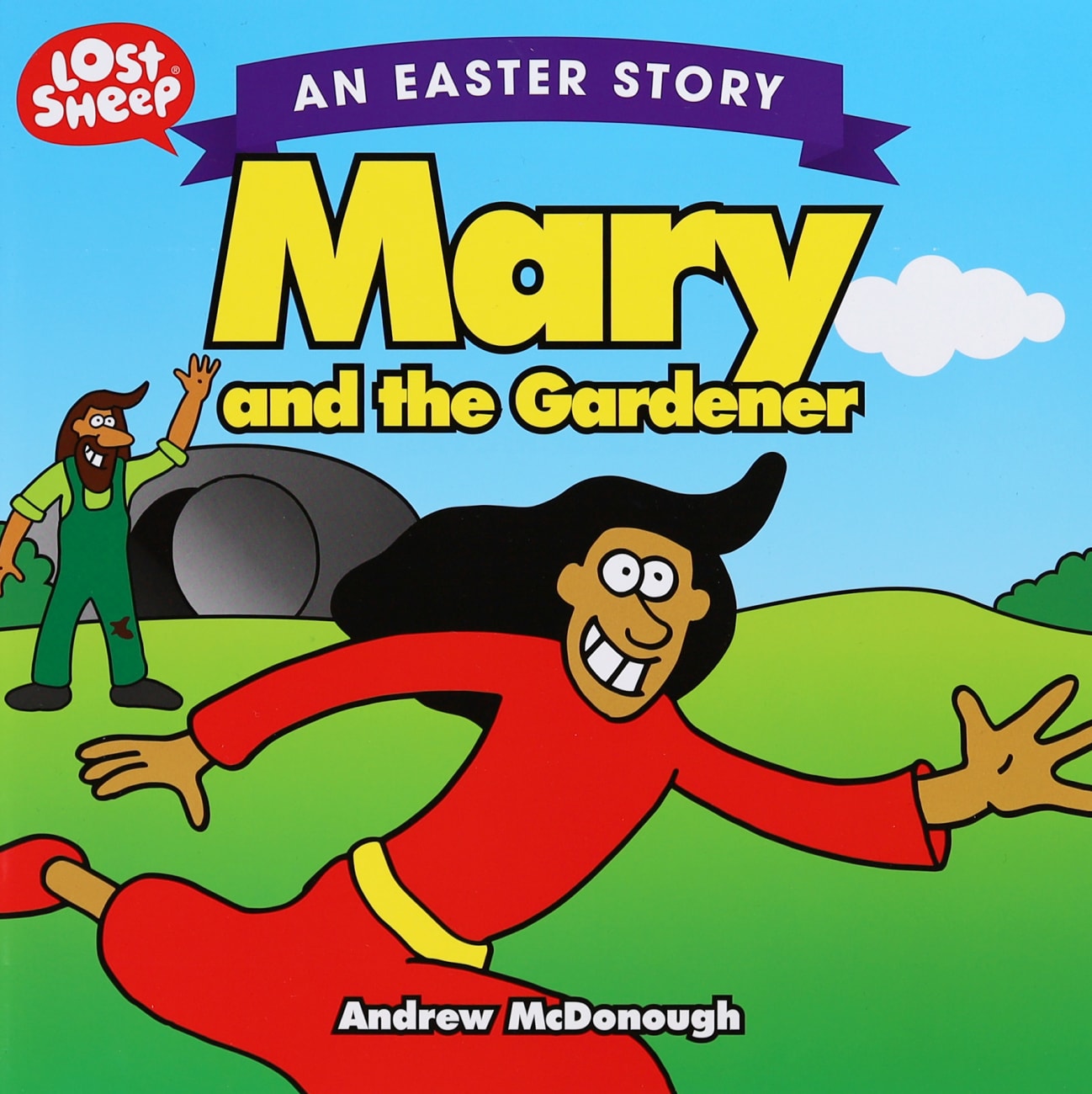 LOST SHEEP:EASTER STORY: MARY AND THE GARDENER