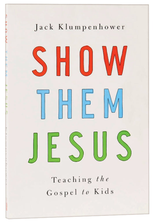SHOW THEM JESUS