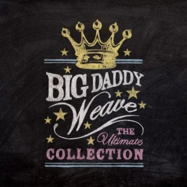 BIG DADDY WEAVE: ULTIMATE COLLECTION  THE