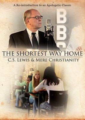 DVD SHORTEST WAY HOME: C.S. LEWIS & MERE CHRISTIANITY