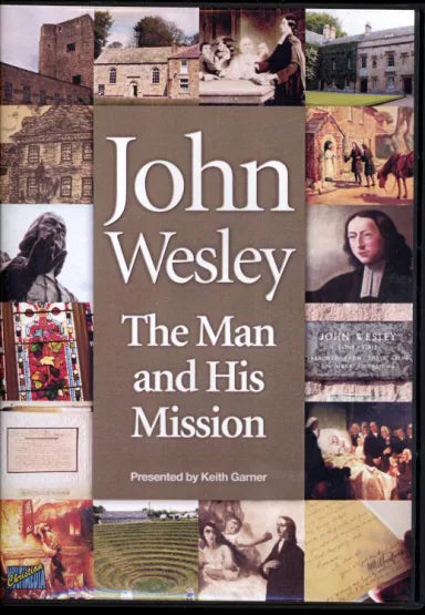 DVD JOHN WESLEY: THE MAN AND HIS MISSION