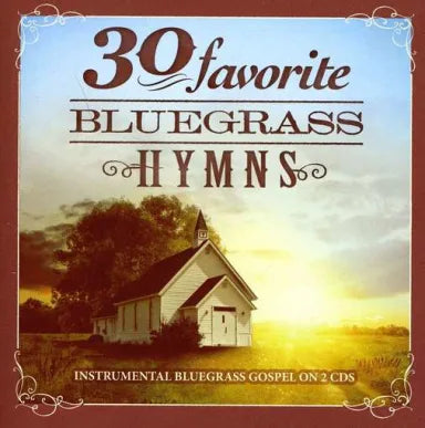 30 FAVOURITE BLUEGRASS HYMNS:INSTRUMENTAL GOSPEL DOUBLE CD