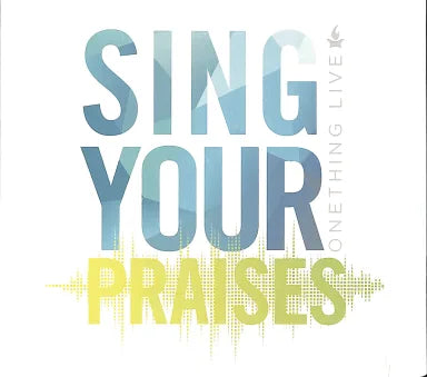 ONETHING LIVE:SING YOUR PRAISES