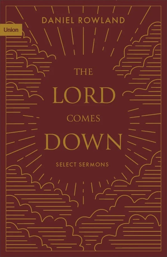 THE LORD COMES DOWN: SELECT SERMONS