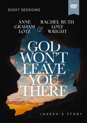 GOD WON'T LEAVE YOU THERE (VIDEO STUDY): HOW THE PATH OF SUFFERING CAN BE THE ROAD TO YOUR GOD-GIVEN DESTINY