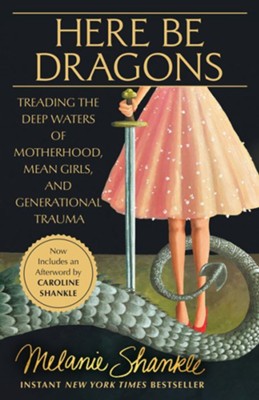 HERE BE DRAGONS: TREADING THE DEEP WATERS OF MOTHERHOOD  MEAN GIRLS  AND GENERATIONAL TRAUMA