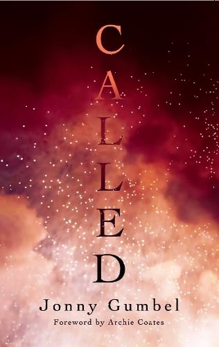 CALLED: GOD'S PURPOSE FOR YOUR LIFE AND HOW THAT CHANGES ABSOLUTELY EVERYTHING