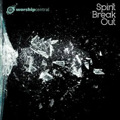 WORSHIP CENTRAL LIVE:SPIRIT BREAK OUT
