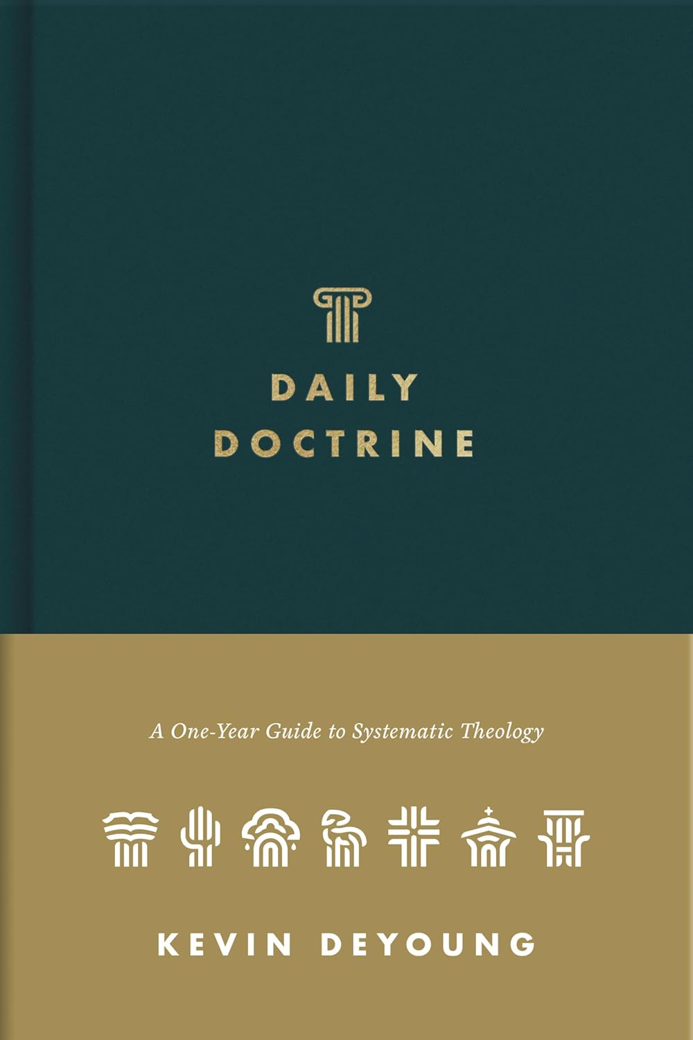 DAILY DOCTRINE: A ONE-YEAR GUIDE TO SYSTEMATIC THEOLOGY