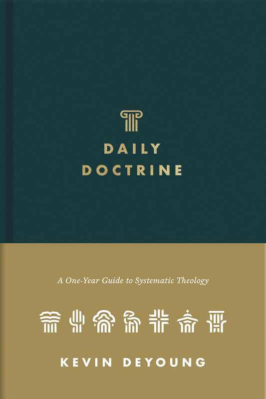 DAILY DOCTRINE: A ONE-YEAR GUIDE TO SYSTEMATIC THEOLOGY