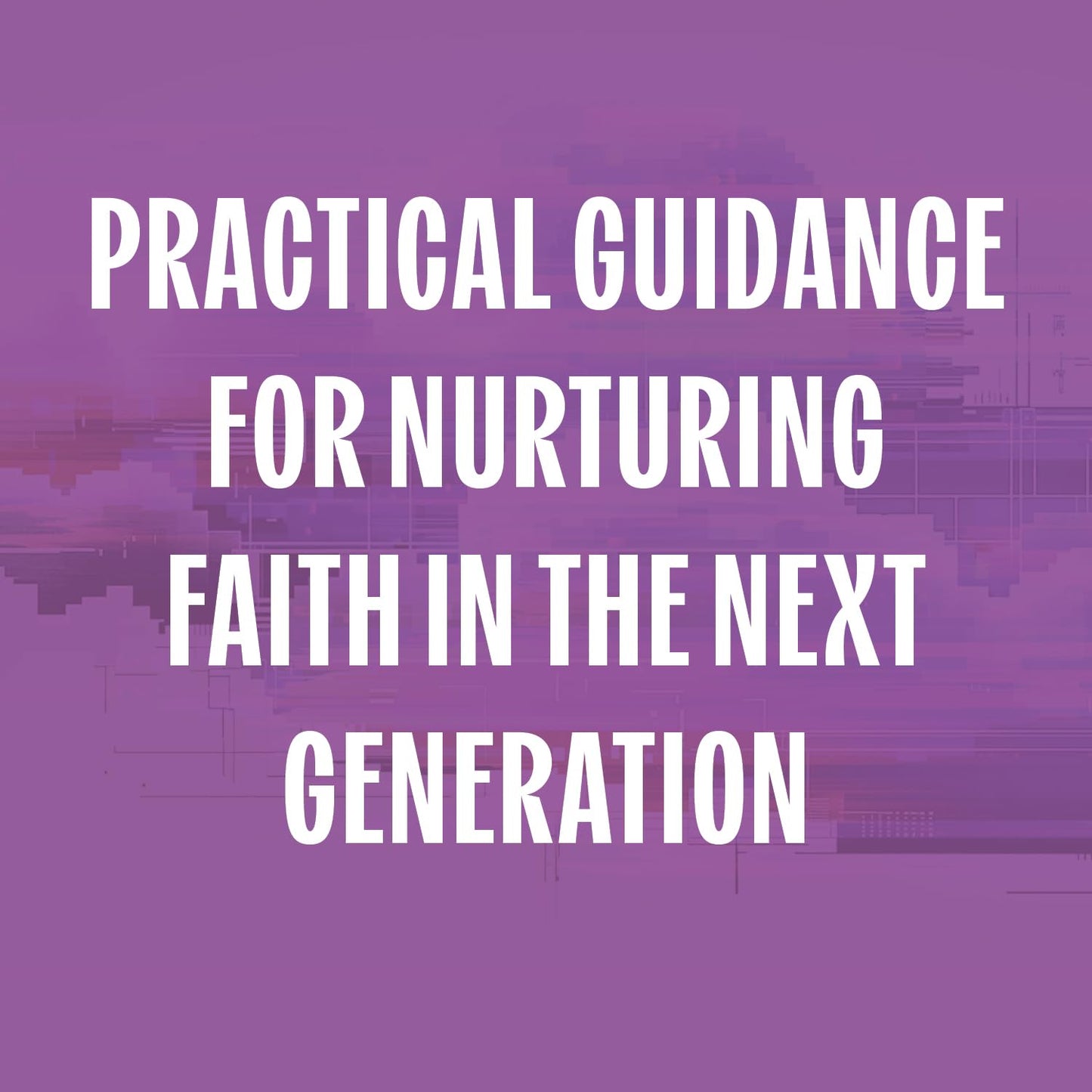 REACHING GENERATION ALPHA: A MINISTRY GUIDE FOR DISCIPLING THE CHURCH BEYOND THE SCREEN