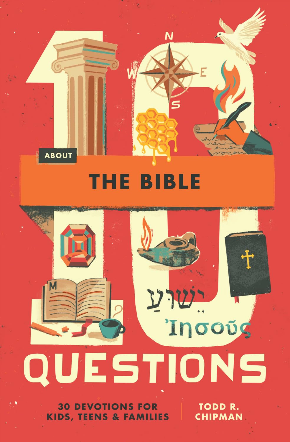10 QUESTIONS ABOUT THE BIBLE: 30 DEVOTIONS FOR KIDS  TEENS  AND FAMILIES (#02 IN 10 QUESTIONS SERIES)