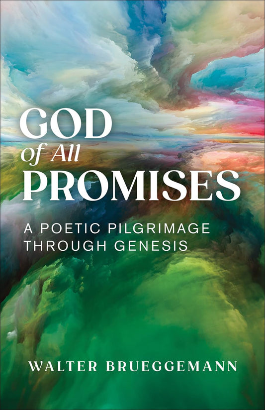 GOD OF ALL PROMISES: A POETIC PILGRIMAGE THROUGH GENESIS