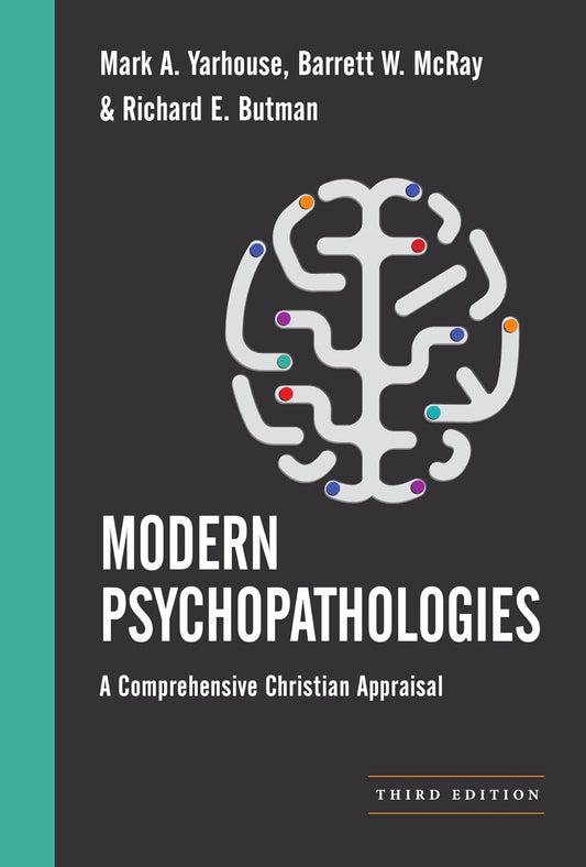 MODERN PSYCHOPATHOLOGIES (2026 EDITION) (CHRISTIAN ASSOCIATION FOR PSYCHOLOGICAL STUDIES BOOKS SERIES)