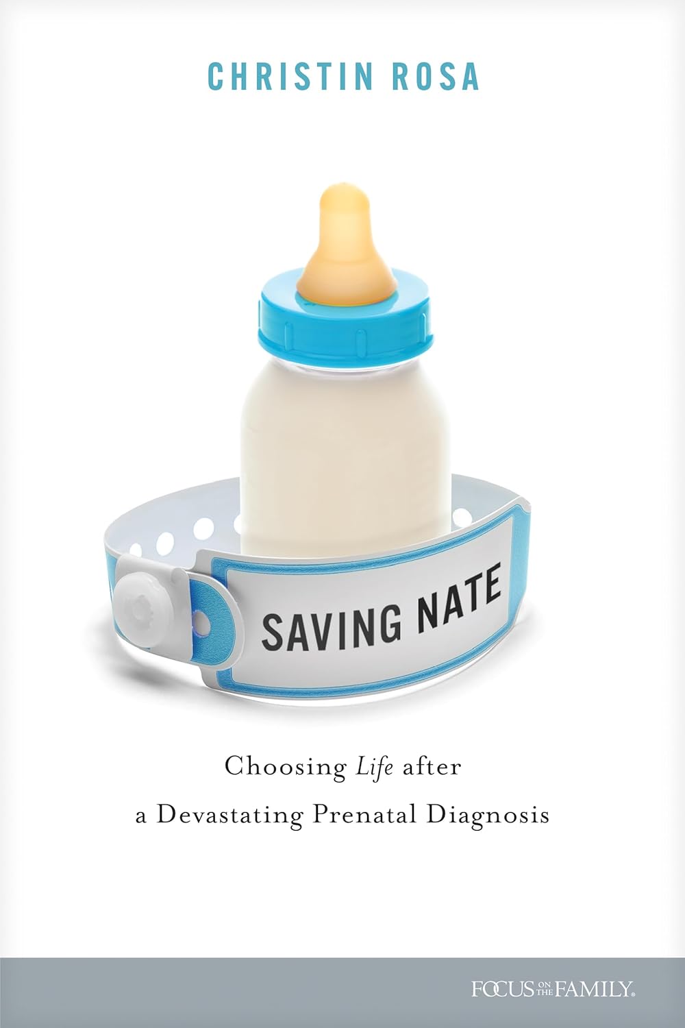 SAVING NATE: CHOOSING LIFE AFTER A DEVASTATING PRENATAL DIAGNOSIS