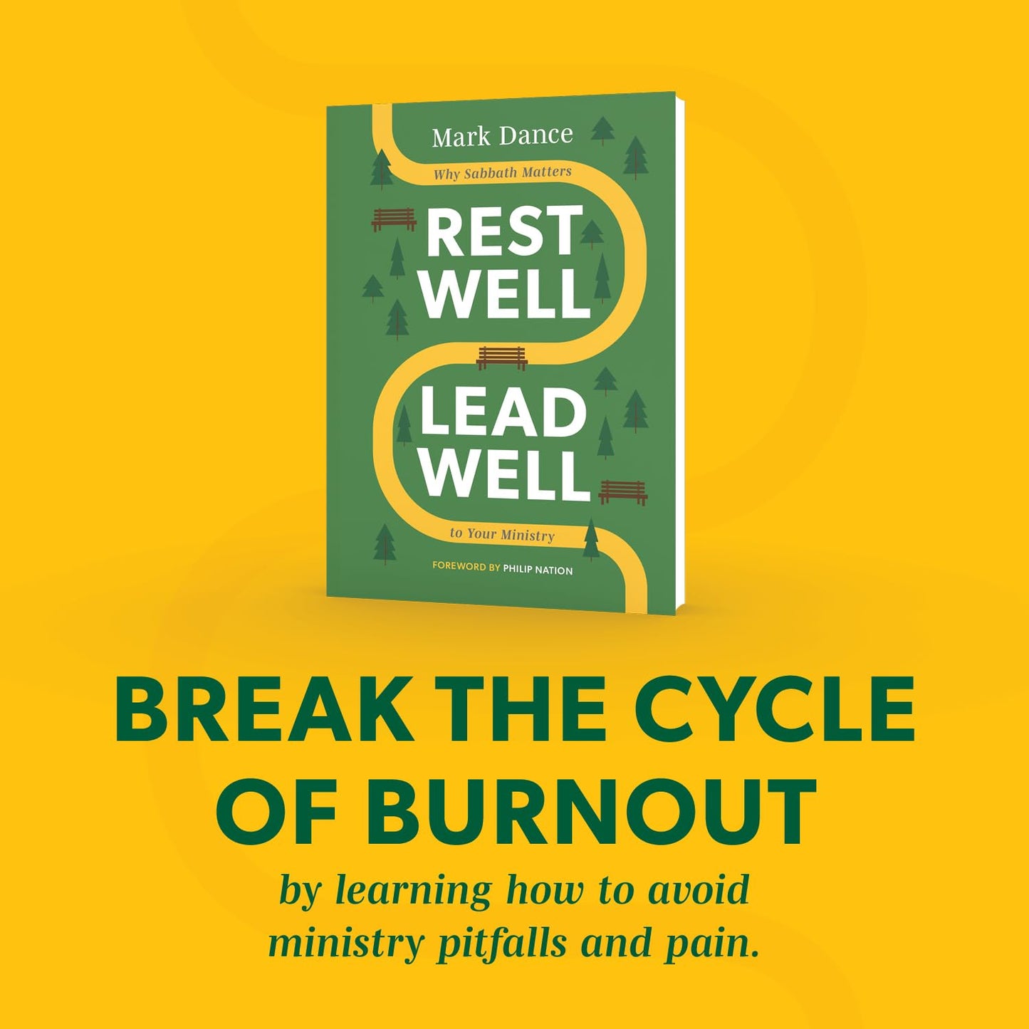 REST WELL  LEAD WELL: WHY SABBATH MATTERS TO YOUR MINISTRY